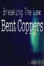 Watch Breaking the Law: Bent Coppers Gomovies