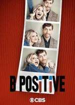 Watch B Positive Gomovies
