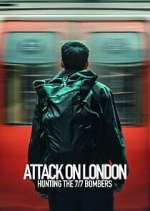 Watch Attack on London: Hunting the 7/7 Bombers Gomovies