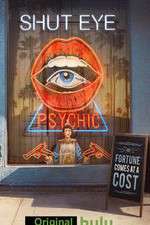 Watch Shut Eye Gomovies