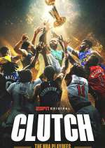 Watch Clutch: The NBA Playoffs Gomovies