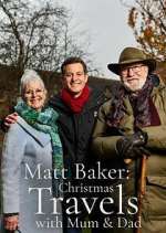 Watch Matt Baker: Christmas Travels with Mum & Dad Gomovies