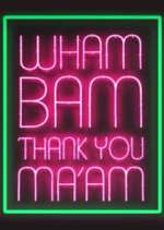 Watch Wham Bam Thank You Ma\'am Gomovies