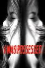 Watch I Was Possessed Gomovies