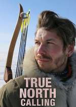 Watch True North Calling Gomovies