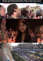 Watch Riots and Revolutions: My Arab Journey Gomovies