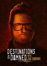 Watch Destinations of the Damned with Zak Bagans Gomovies