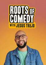 Watch Roots of Comedy with Jesus Trejo Gomovies