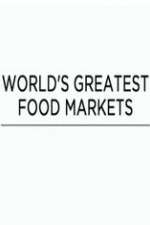 Watch World's Greatest Food Markets Gomovies