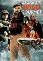 Watch Alaska's Wild Gourmet Gomovies