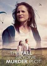 Watch The Fall: Skydive Murder Plot Gomovies