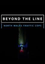 Watch Beyond the Line: North Wales Traffic Cops Gomovies