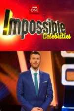 Watch Impossible Celebrities Gomovies