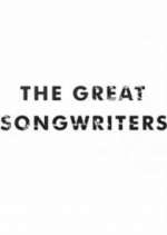 Watch The Great Songwriters Gomovies
