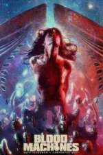 Watch Blood Machines Gomovies