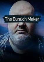 Watch The Eunuch Maker Gomovies