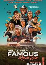 Watch Relatively Famous: Ranch Rules Gomovies