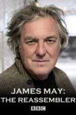 Watch James May The Reassembler Gomovies