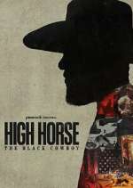 Watch High Horse: The Black Cowboy Gomovies