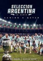 Watch Selección Argentina, la serie - Camino a Qatar Gomovies