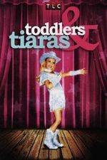 Watch Toddlers and Tiaras Gomovies