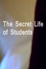 Watch The Secret Life Of Students Gomovies