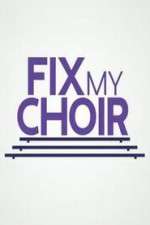 Watch Fix My Choir  Gomovies