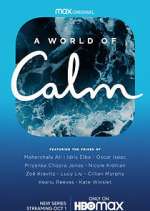 Watch A World of Calm Gomovies