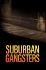 Watch Suburban Gangsters Gomovies