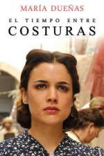 Watch El Tiempo Entre Costuras Gomovies