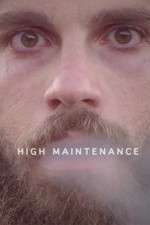 Watch High Maintenance Gomovies