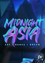 Watch Midnight Asia: Eat · Dance · Dream Gomovies