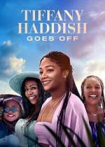 Watch Tiffany Haddish Goes Off Gomovies