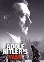 Watch Adolf Hitler's War Gomovies