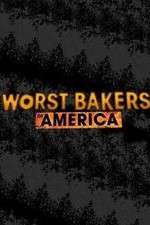 Watch Worst Bakers in America Gomovies
