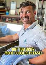 Watch Hot Tub Brits: More Bubbles Please! Gomovies