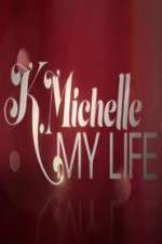 Watch K.Michelle My Life  Gomovies