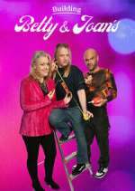 Watch Building Betty & Joan\'s Gomovies