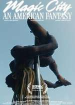 Watch Magic City: An American Fantasy Gomovies