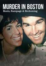 Watch Murder in Boston: Roots, Rampage, and Reckoning Gomovies