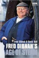 Watch Fred Dibnah's Age Of Steam Gomovies