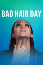 Watch Bad Hair Day Gomovies