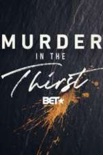 Watch Murder In The Thirst Gomovies