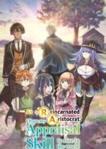 Watch As a Reincarnated Aristocrat I'll Use My Appraisal Skill to Rise in the New World Gomovies
