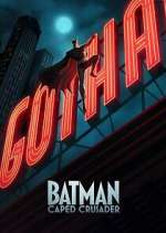 Watch Batman: Caped Crusader Gomovies