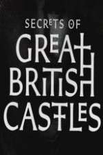 Watch Secrets of Great British Castles Gomovies