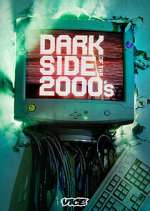 Watch Dark Side of the 2000's Gomovies