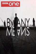 Watch By Any Means Gomovies