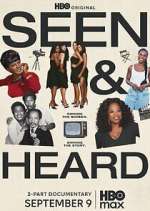 Watch Seen & Heard Gomovies