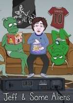 Watch Jeff & Some Aliens Gomovies